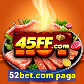 52bet.com paga